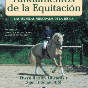 LIBRO FUNDAMENTOS DE LA EQUITACIÓN, LAS TÉCNICAS PRINCIPALES DE LA HÍPICA