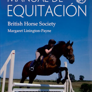 LIBRO MANUAL DE EQUITACION, BRITISH HORSE SOCIETY