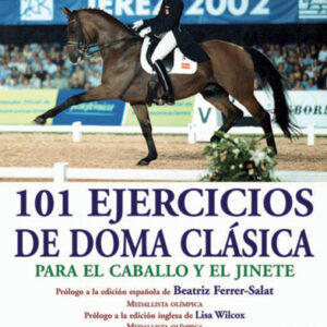 LIBRO 101 EJERCICIOS DE DOMA CLÁSICA