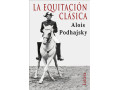 LIBRO LA EQUITACION CLASICA, ALOIS PODHAJSKY