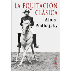 LIBRO LA EQUITACION CLASICA, ALOIS PODHAJSKY