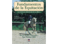 LIBRO FUNDAMENTOS DE LA EQUITACIÓN, LAS TÉCNICAS PRINCIPALES DE LA HÍPICA LIBRO FUNDAMENTOS DE LA EQUITACIÓN, LAS TÉCNICAS PRINCIPALES DE LA HÍPICA