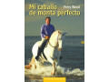 LIBRO MI CABALLO DE MONTA PERFECTO - Perry Wood LIBRO MI CABALLO DE MONTA PERFECTO - Perry Wood