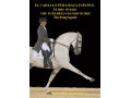 LIBRO EL CABALLO PURA RAZA ESPAÑOL: EL MITO VIVIENTE LIBRO EL CABALLO PURA RAZA ESPAÑOL: EL MITO VIVIENTE